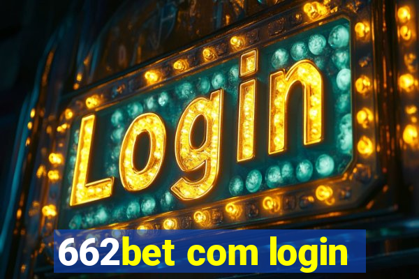 662bet com login